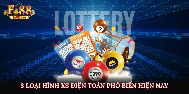 3 loại hình XS điện toán phổ biến hiện nay