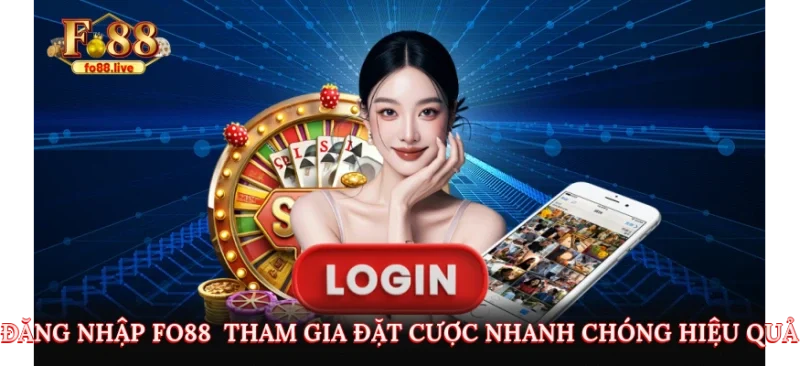 Đăng Nhập FO88 – Tham Gia Đặt Cược Nhanh Chóng Hiệu Quả 