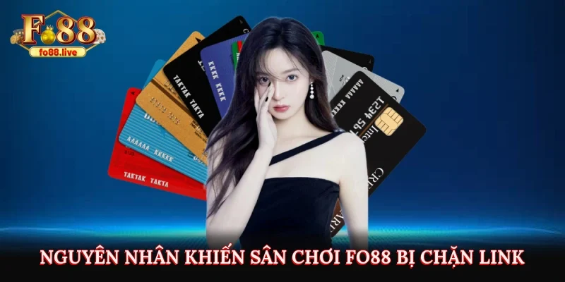 Nguyên nhân khiến sân chơi FO88 bị chặn link 