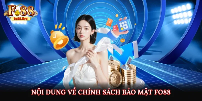 Nội dung về chính sách bảo mật FO88