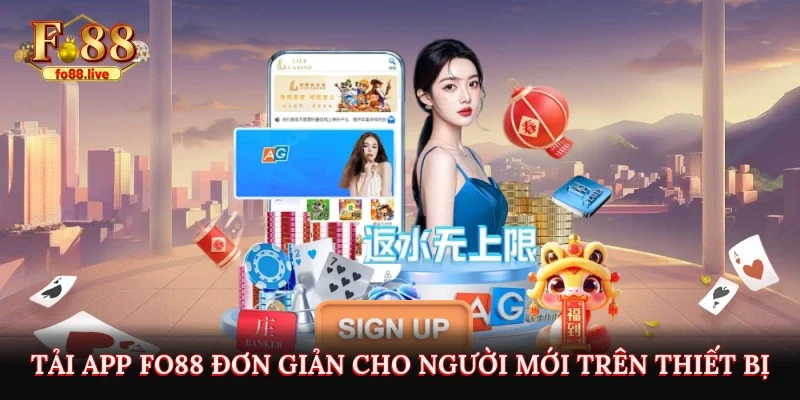 Tải App FO88 Đơn Giản Cho Người Mới Trên Thiết Bị 