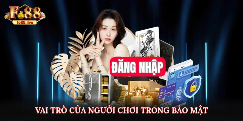 Vai trò của người chơi trong bảo mật